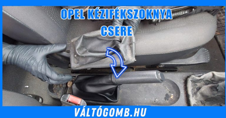 Opel Corsa C kézifékszoknya cseréje – Útmutató a váltógomb.hu-tól